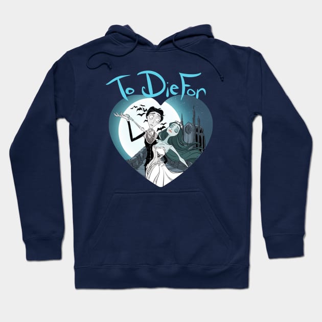 To Die For Hoodie by Drea D. Illustrations